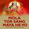 About Mola Tor Sang Maya He Vo Song